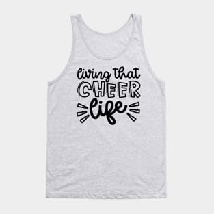 Living That Cheer Life Cheerleader Cheer Mom Cute Tank Top